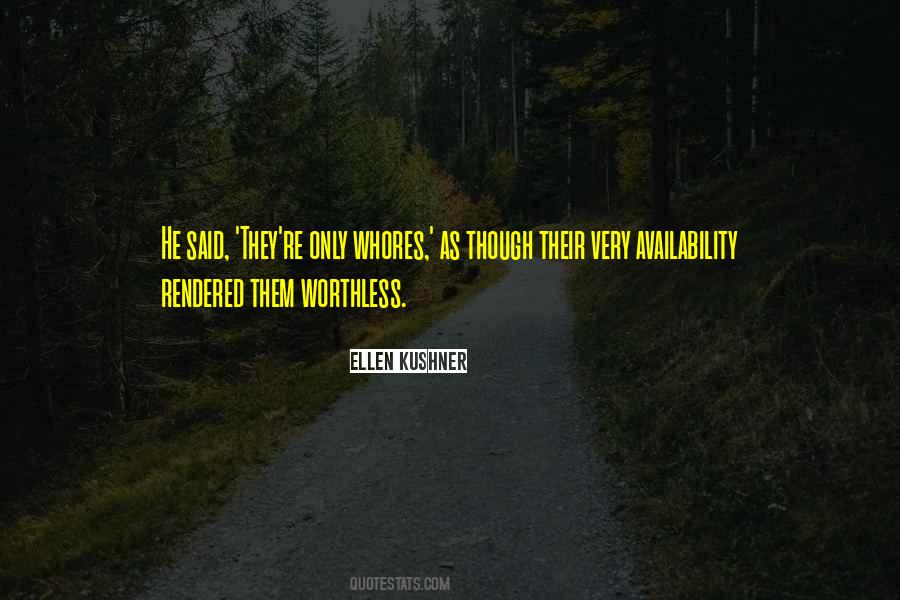 Quotes About Worthless #1362052