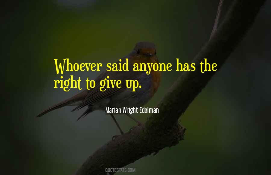 Anyone Can Give Up Quotes #22045