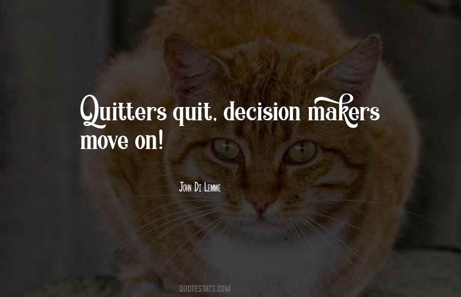 Quotes About Decision Makers #1861092