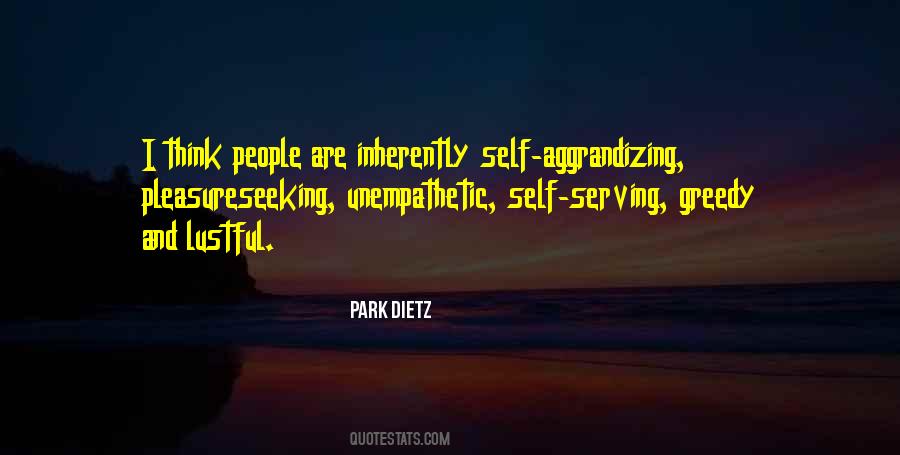 Quotes About Self Serving People #968225