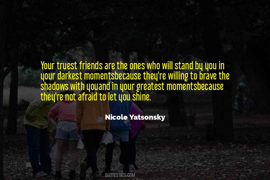 Quotes About Truth And Friendship #558565