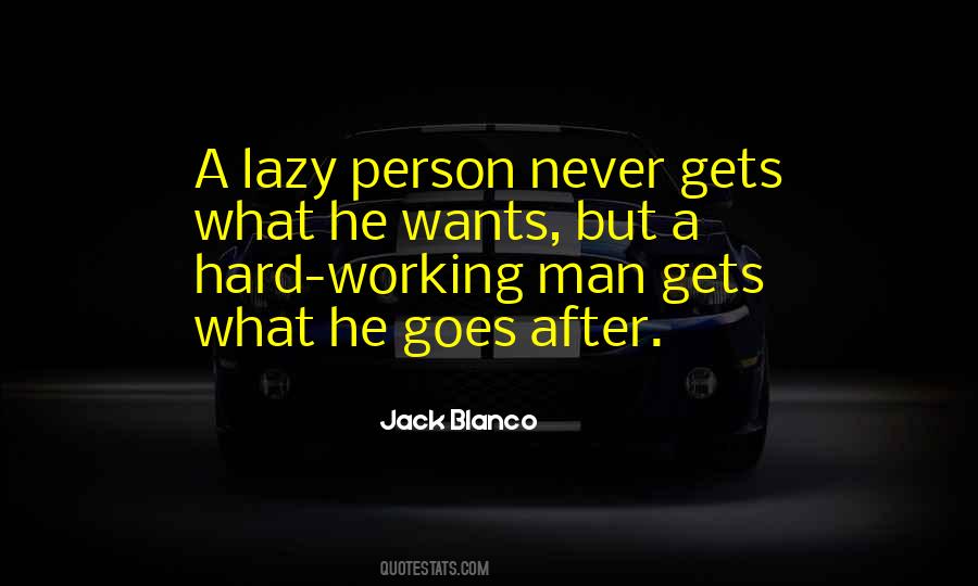 Quotes About A Hard Working Man #1131913