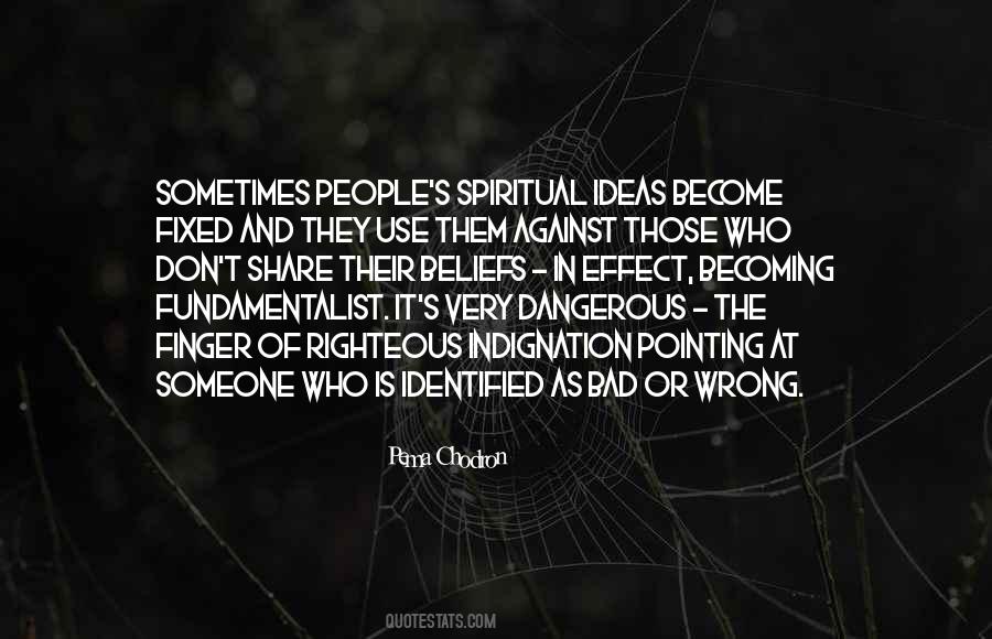 Quotes About Self Righteous People #404592