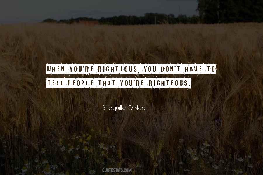 Quotes About Self Righteous People #838058