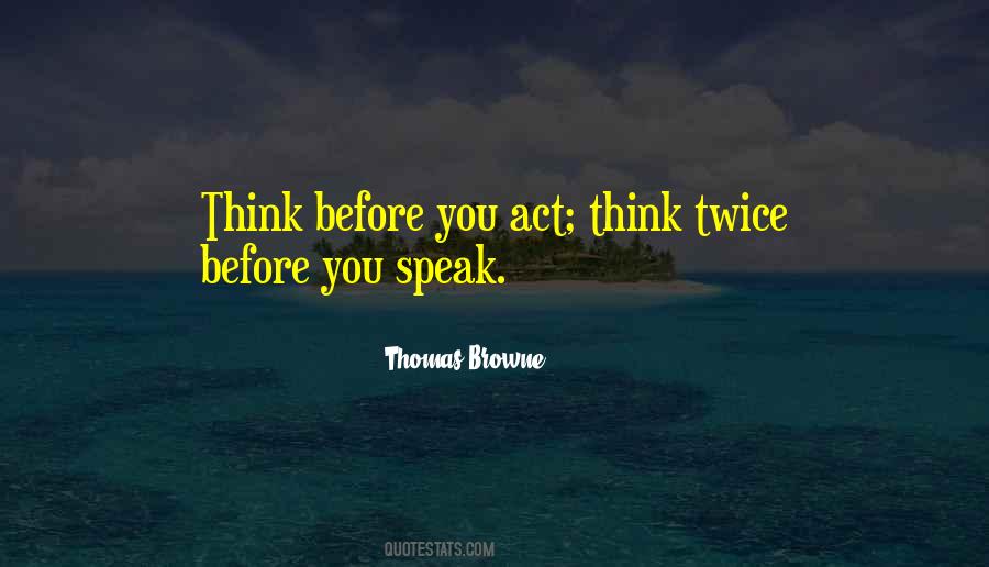 Quotes About Think Before You Speak #1456354