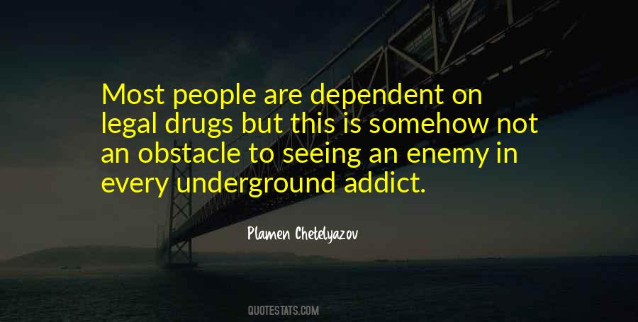 Quotes About Addiction Drugs #1062263