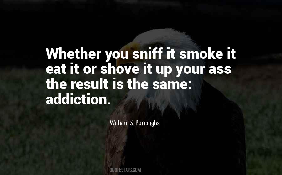 Quotes About Addiction Drugs #982214