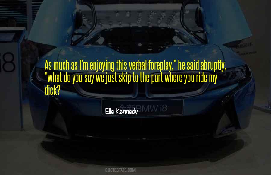 Quotes About Enjoying What You Do #491896