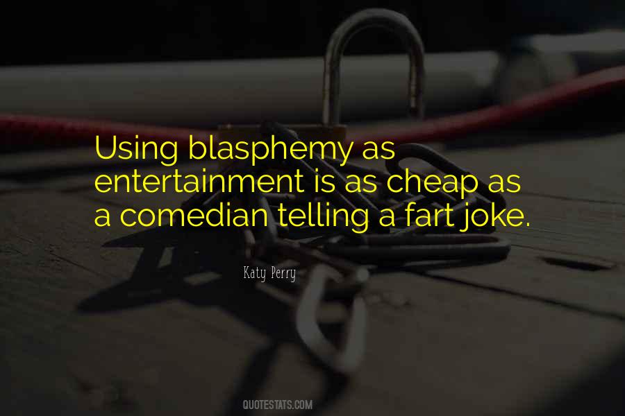 Quotes About Blasphemy #1011945