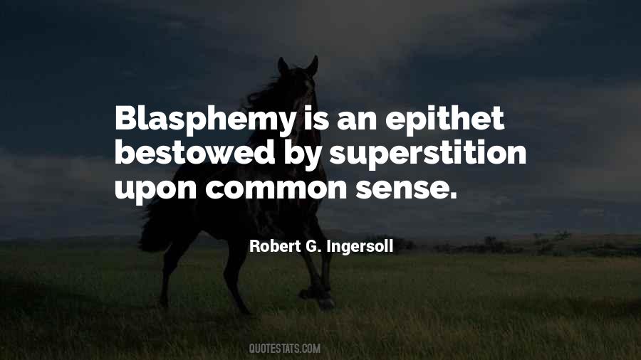 Quotes About Blasphemy #25466