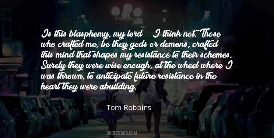 Quotes About Blasphemy #440350