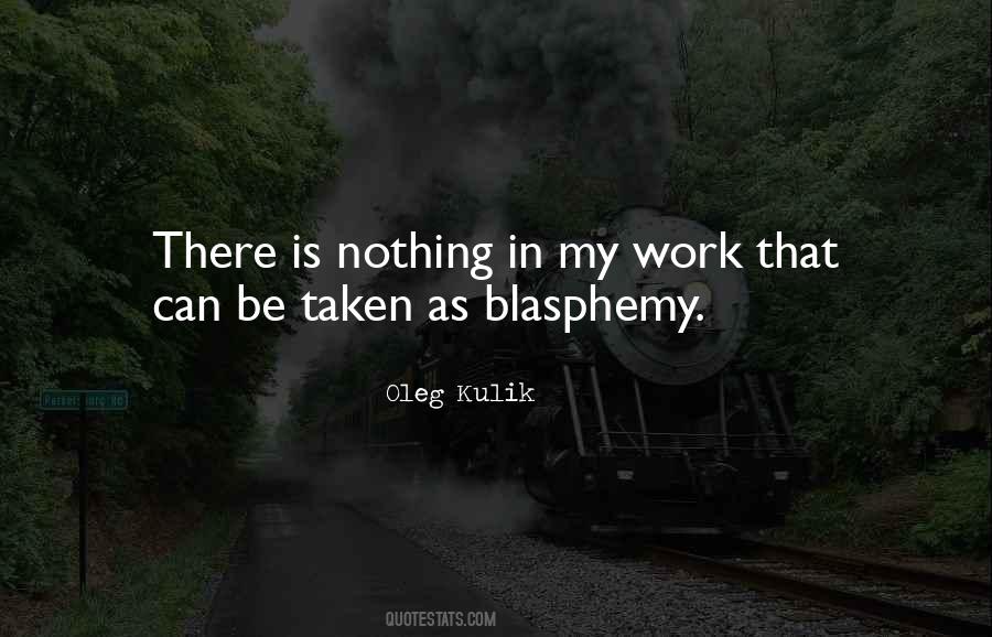 Quotes About Blasphemy #87912