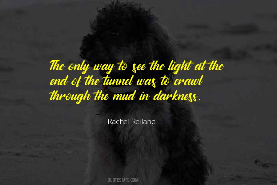 Quotes About No Light At The End Of The Tunnel #1130791