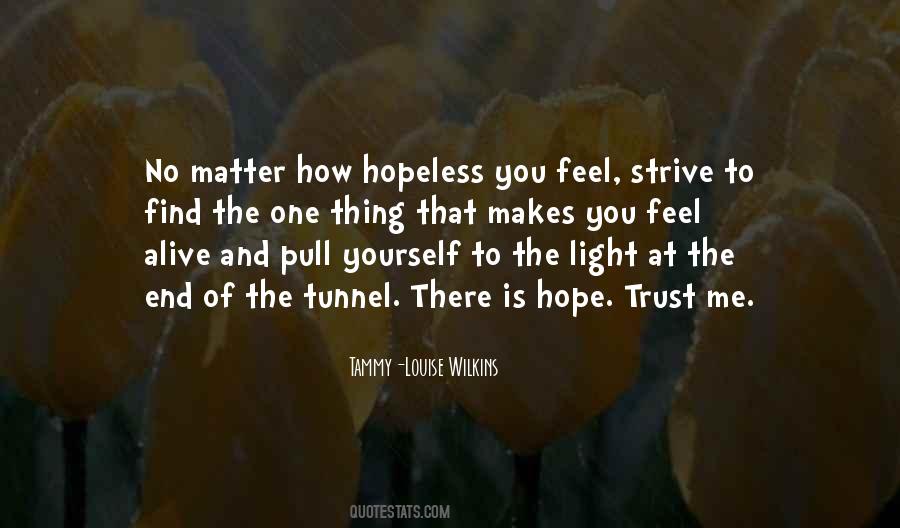 Quotes About No Light At The End Of The Tunnel #162614