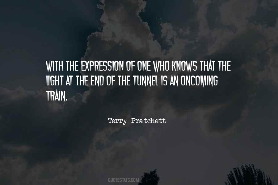 Quotes About No Light At The End Of The Tunnel #354172