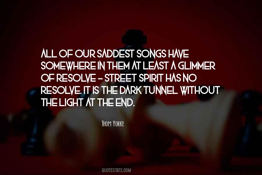 Quotes About No Light At The End Of The Tunnel #935646
