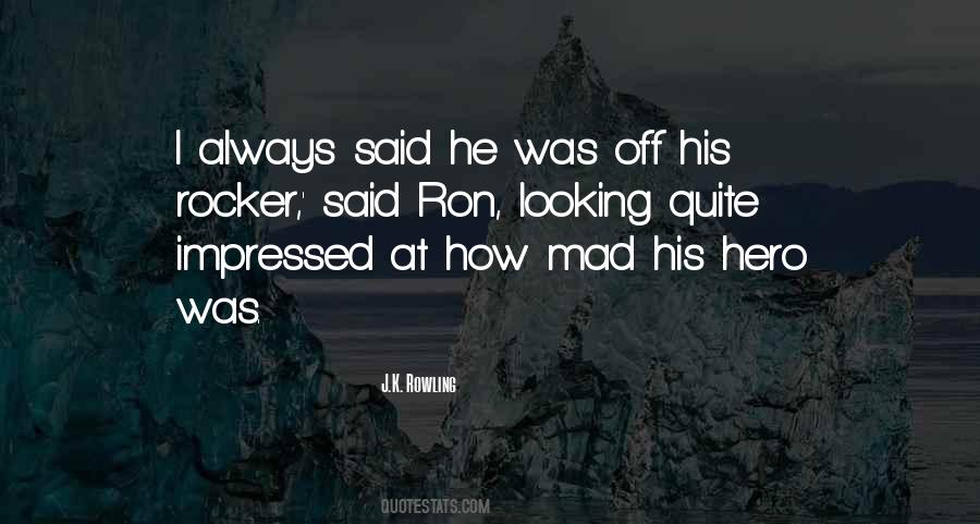 Off Your Rocker Quotes #179532