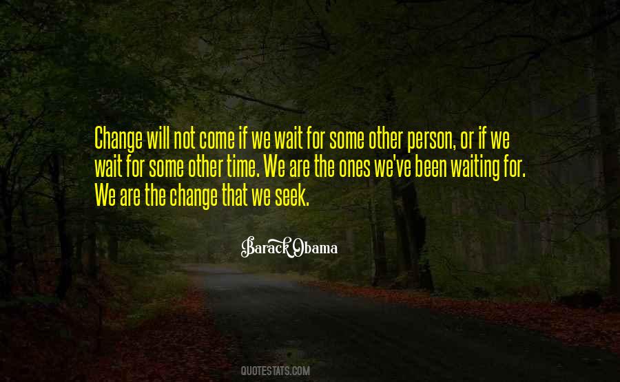 Quotes About Waiting For Change #1264565