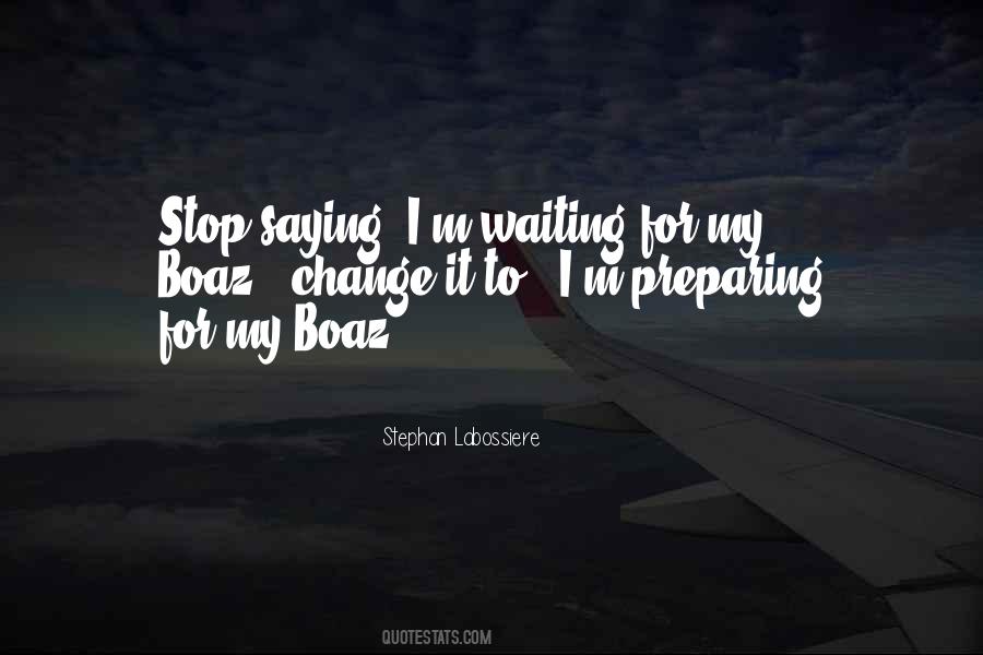 Quotes About Waiting For Change #354968