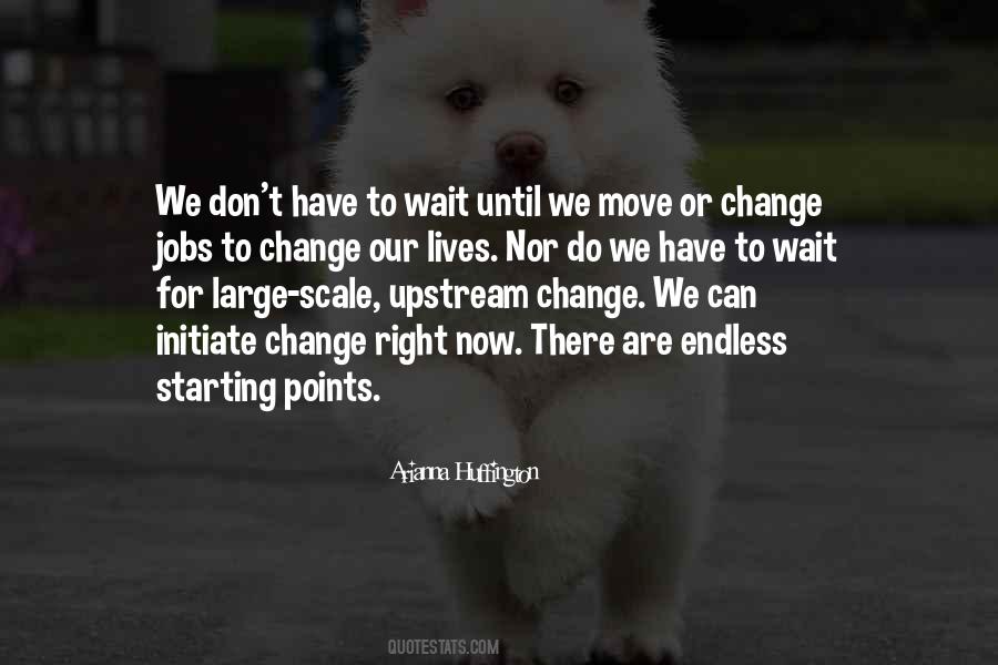 Quotes About Waiting For Change #449034