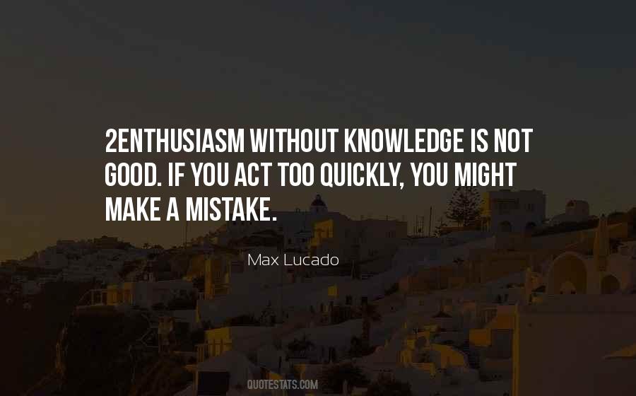 Without Knowledge Quotes #1117072