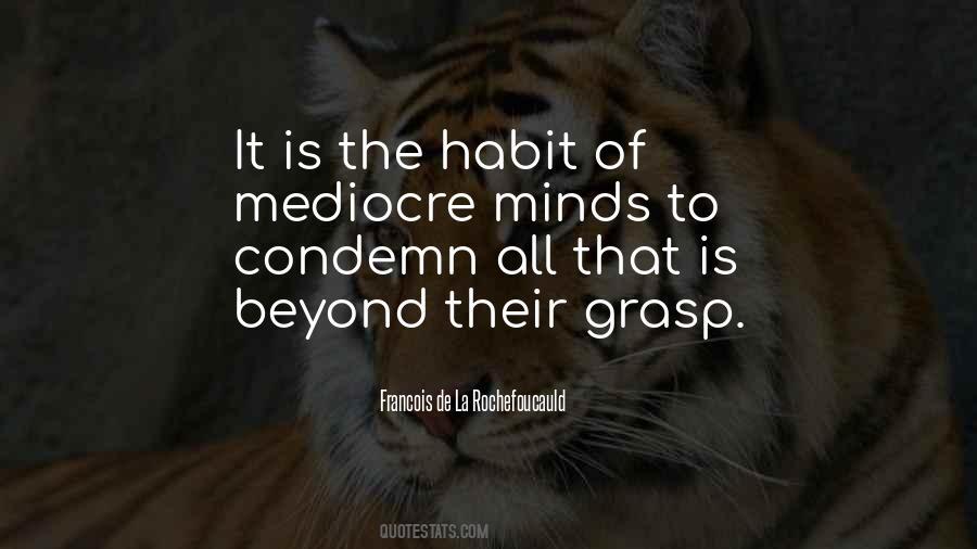 Quotes About Mediocre Minds #864674