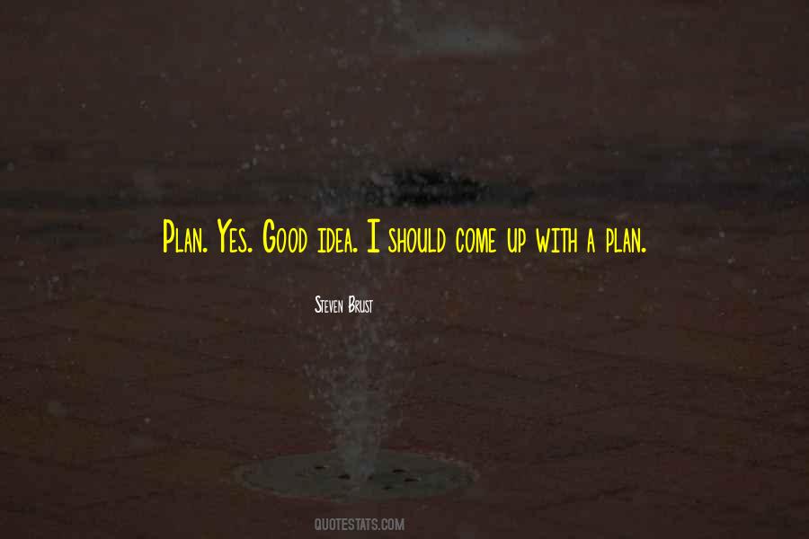 With A Plan Quotes #782982