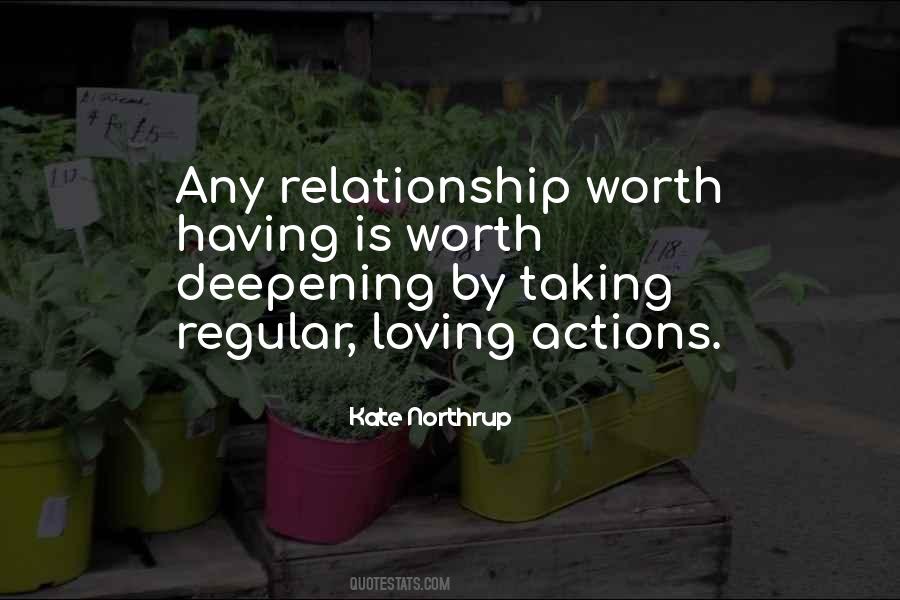 Any Relationship Worth Having Quotes #1319935