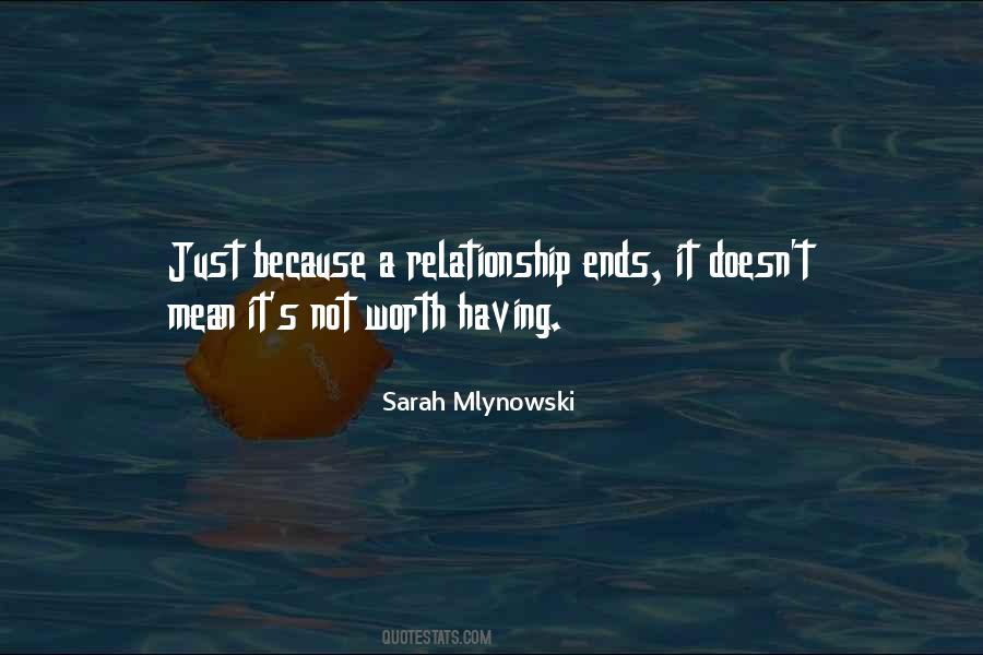 Any Relationship Worth Having Quotes #234151