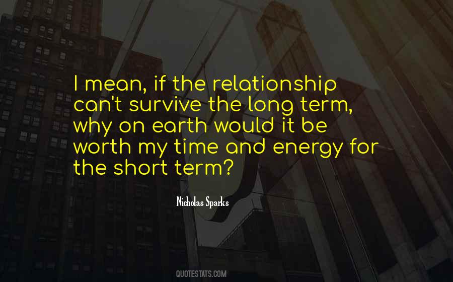 Any Relationship Worth Having Quotes #544992