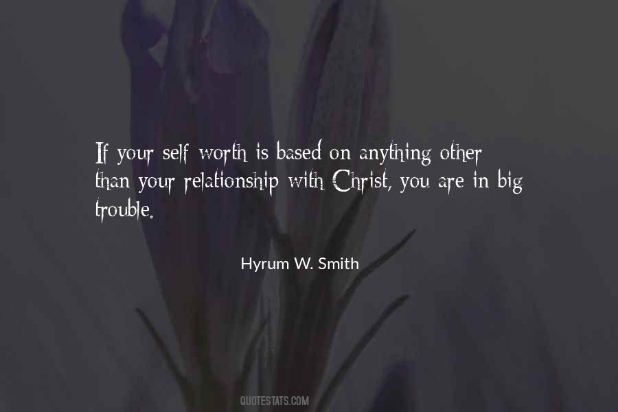 Any Relationship Worth Having Quotes #713379