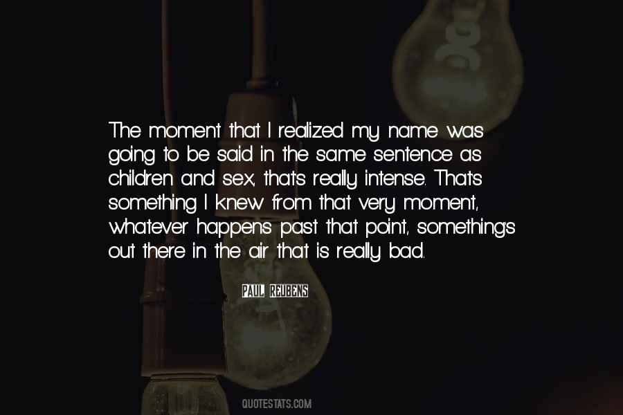 Bad Moment Quotes #340413