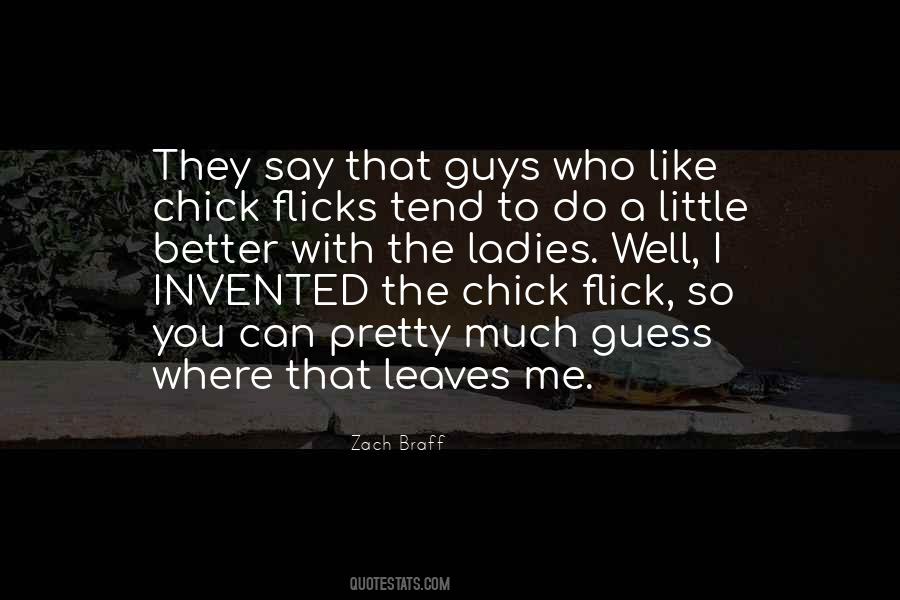 Quotes About Chick Flicks #41219
