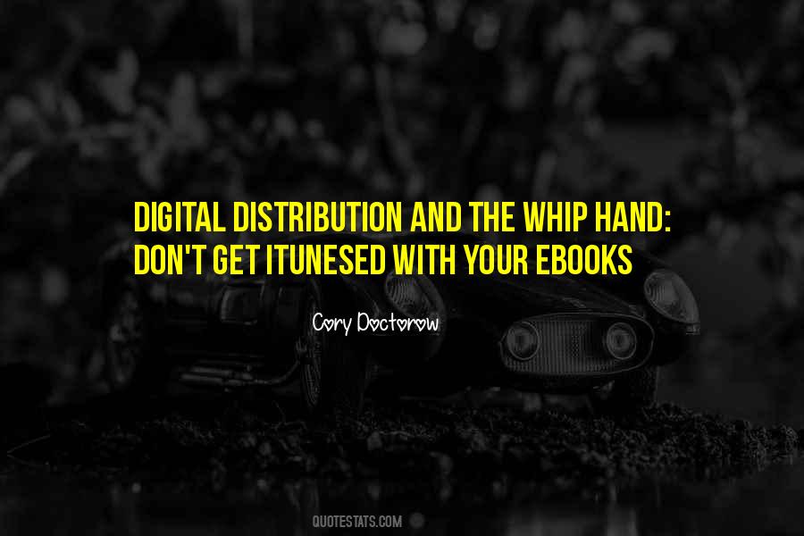 Quotes About Digital Distribution #771075