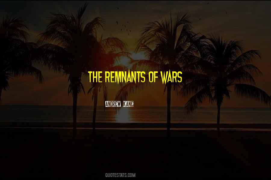 Quotes About Remnants #1389325