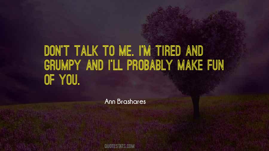 Quotes About Don't Talk To Me #899293