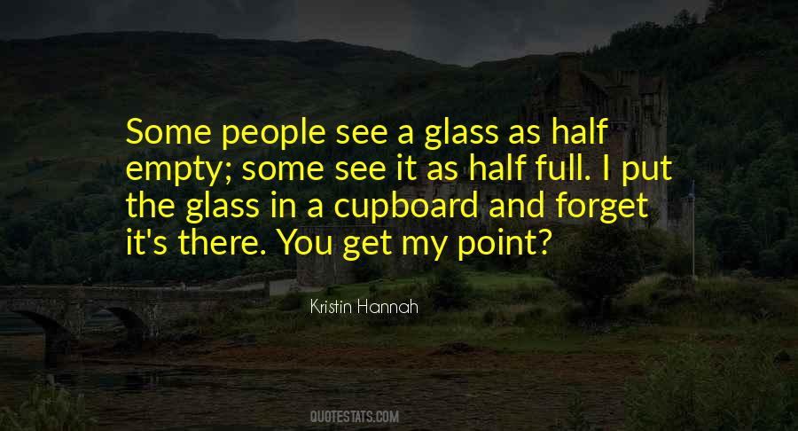 Glass Half Full Or Half Empty Quotes #1220292