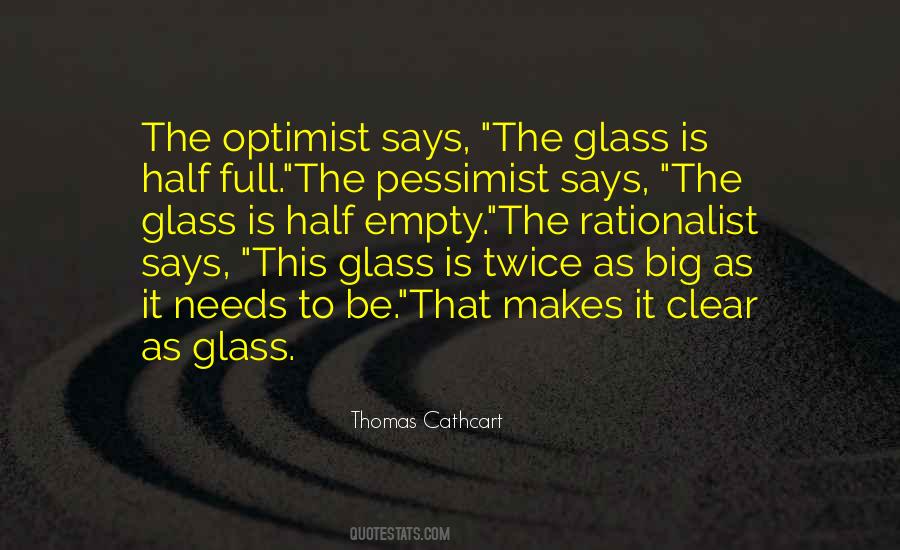 Glass Half Full Or Half Empty Quotes #1232034