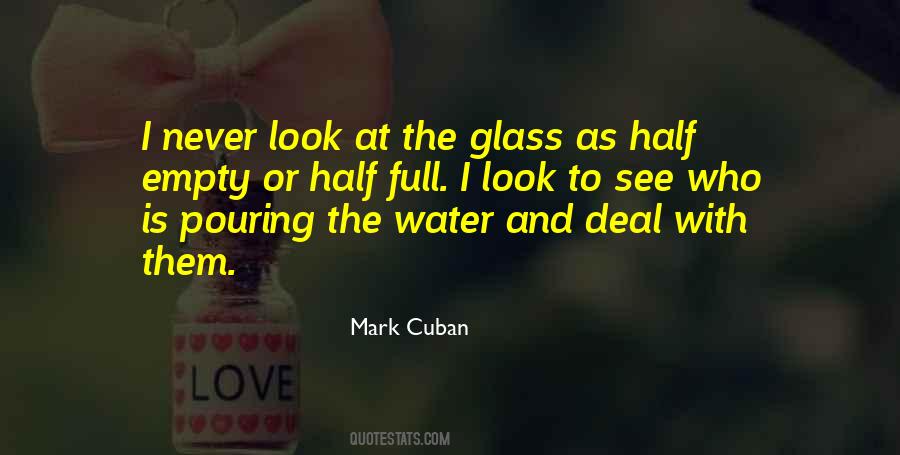 Glass Half Full Or Half Empty Quotes #1272510