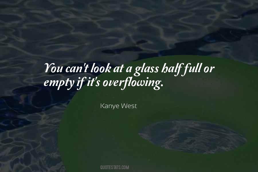 Glass Half Full Or Half Empty Quotes #1802703