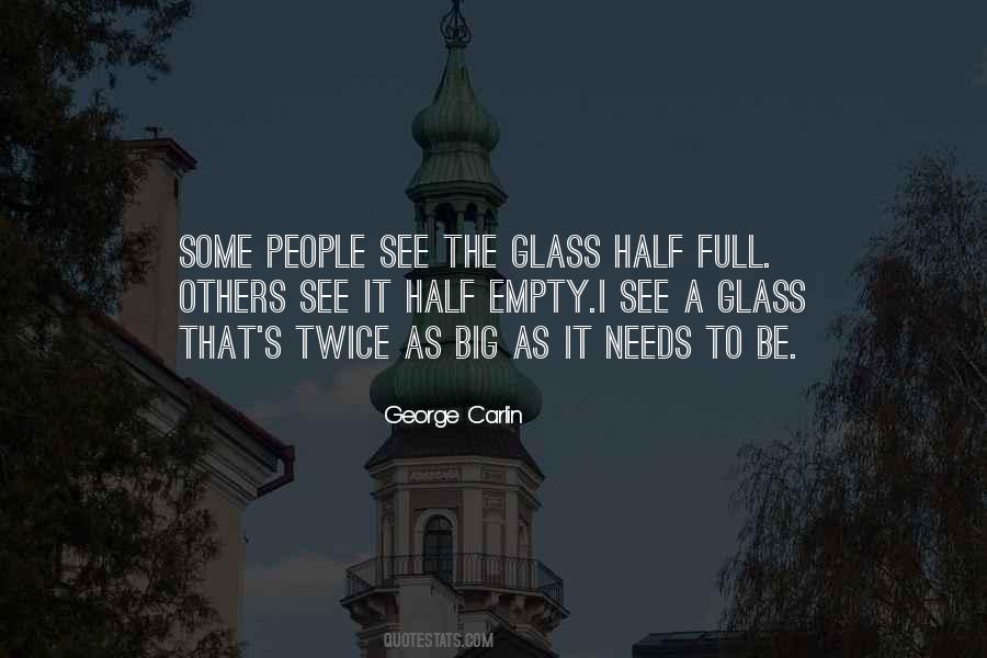 Glass Half Full Or Half Empty Quotes #310687