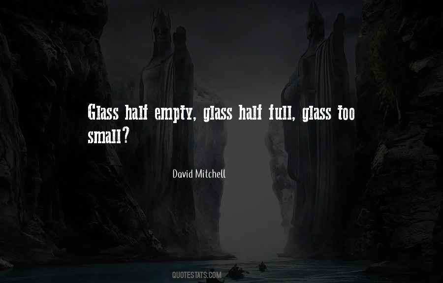 Glass Half Full Or Half Empty Quotes #636017