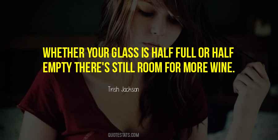 Glass Half Full Or Half Empty Quotes #924304