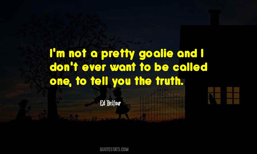Quotes About Goalies #1029684