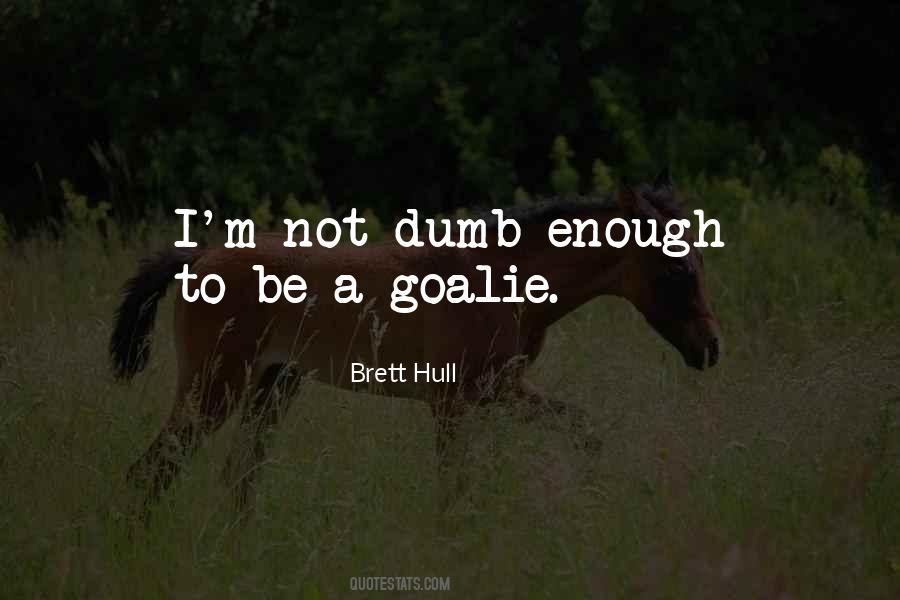 Quotes About Goalies #1112477