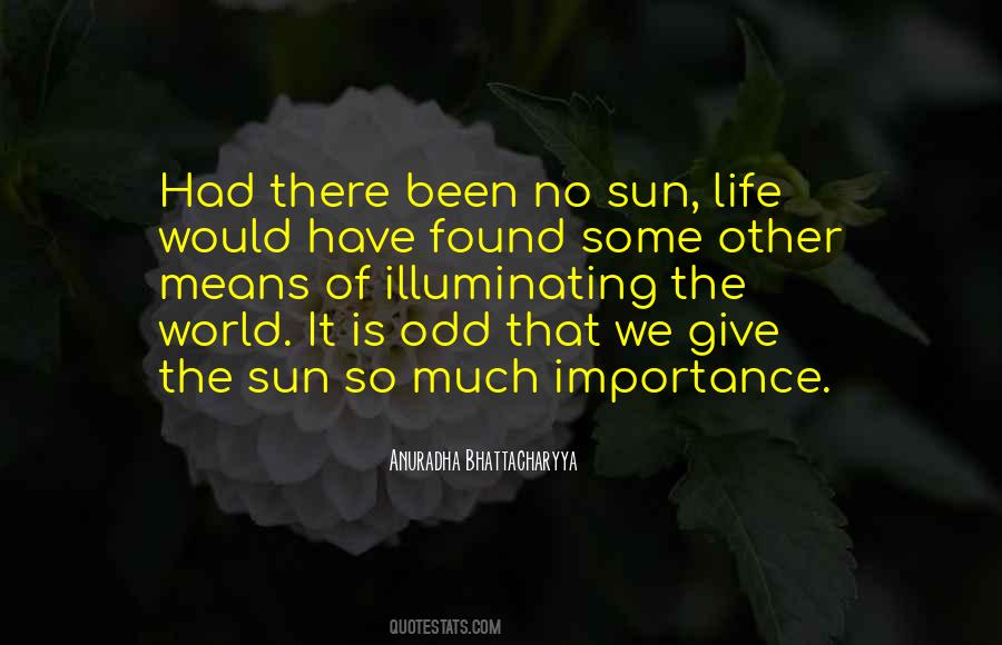 Quotes About Give Importance #1008035