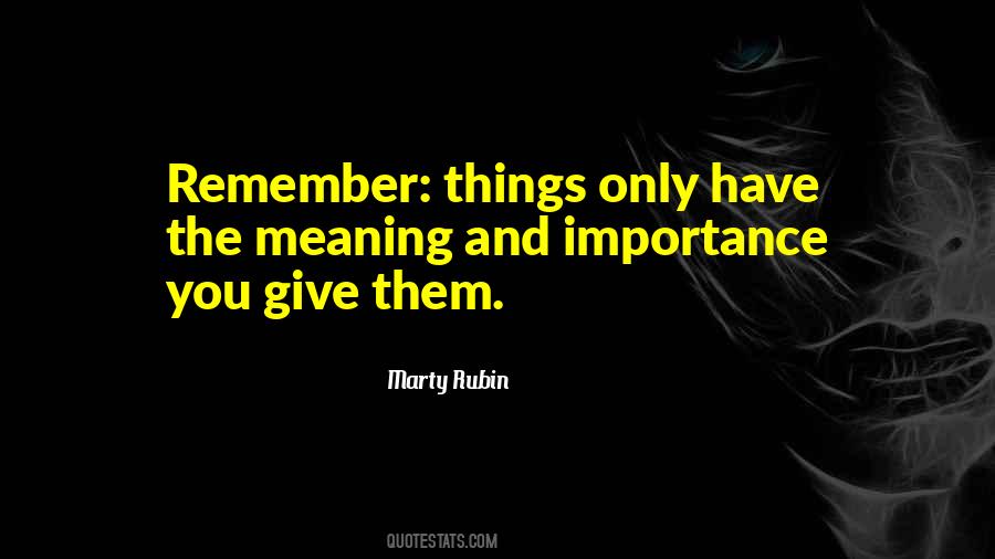 Quotes About Give Importance #1440211