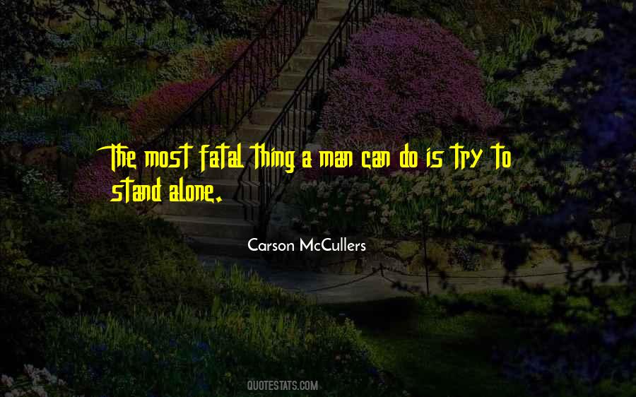 Thing A Man Can Do Quotes #1649094