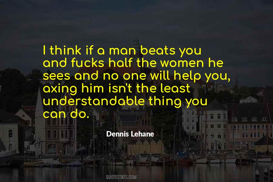 Thing A Man Can Do Quotes #284586