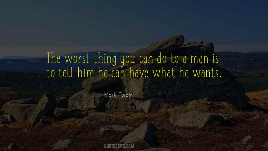 Thing A Man Can Do Quotes #553458